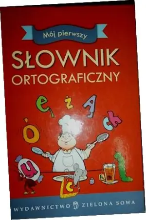 Mój pierwszy słownik ortograficzny 