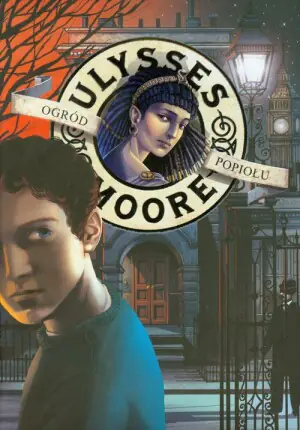 Ogród popiołu. Ulysses Moore. Tom 11