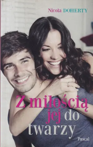 Z miłością jej do twarzy