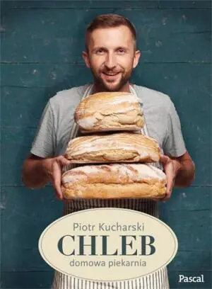 Chleb. Domowa piekarnia