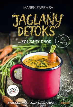 Jaglany detoks. Kolejny krok