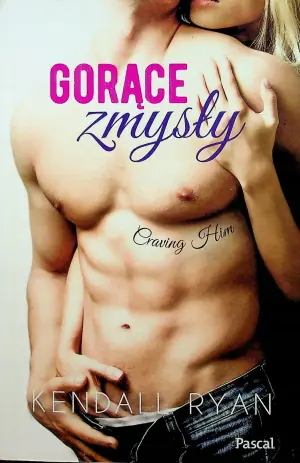 Gorące zmysły. Craving Him. Tom 1