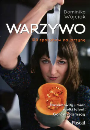 Warzywo. 100 sposobów na jarzynę