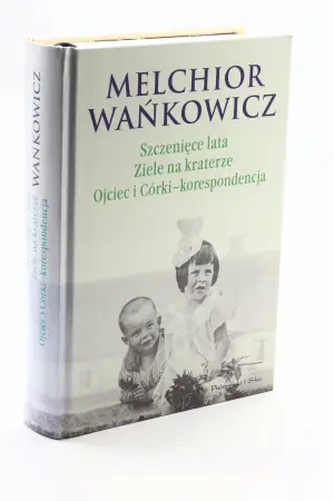 Szczenięce lata/Ziele na kraterze/Ojciec i Córki - korespondencja