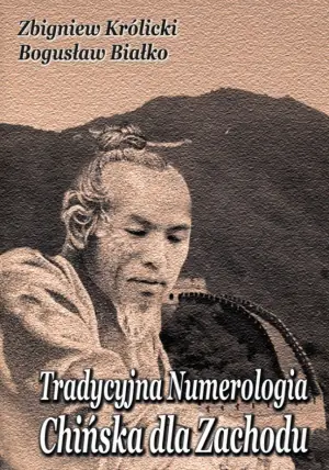 Tradycyjna Numerologia Chińska dla Zachodu