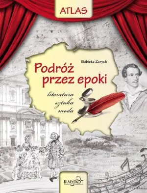 Atlas Podróż przez epoki Literatura-sztuka-moda