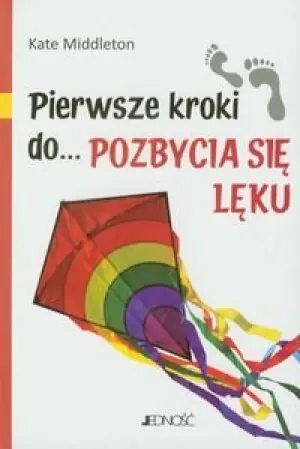Pierwsze kroki do... pozbycia się lęku