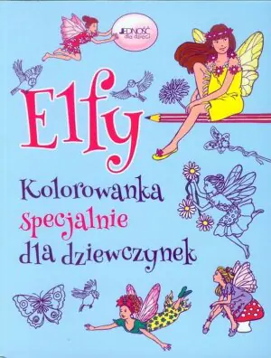 Elfy. Kolorowanka specjalnie dla dziewczynek