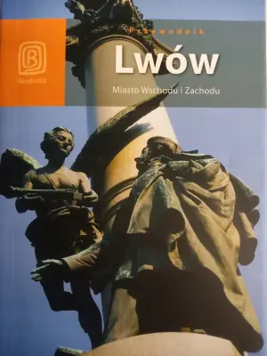 Przewodnik - Lwów. Miasto Wschodu i Zachodu