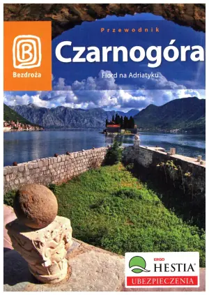 Czarnogóra Fiord na Adriatyku Przewodnik