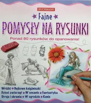 Fajne pomysły na rysunki