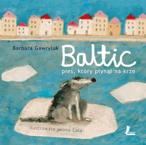 Baltic. Pies, który płynął na krze