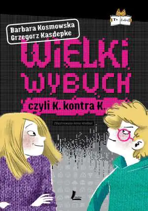 Wielki wybuch czyli K. kontra K.