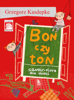 Bon czy ton. Savoir-vivre dla dzieci