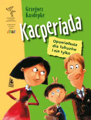 Kacperiada opowiadania dla łobuzów i nie tylko