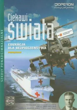 Ciekawi świata. Edukacja dla bezpieczeństwa. Podręcznik. Szkoły ponadgimnazjalne