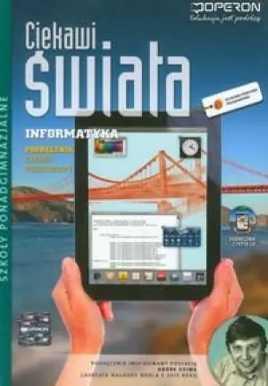 Ciekawi świata. Informatyka. Podręcznik zakres podstawowy. Klasa 1. Szkoła ponadgimnazjalna