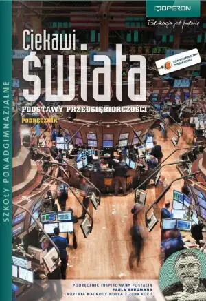 Ciekawi świata. Podstawy przedsiębiorczości. Podręcznik. Zakres podstawowy. Szkoła ponadgimnazjalna