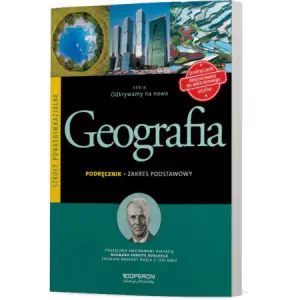 Geografia. Podręcznik. Zakres podstawowy. Szkoła ponadgimnazjalna