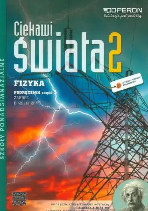 Ciekawi świata. Fizyka 2. Część 2. Podręcznik. Zakres rozszerzony. Szkoły ponadgimnazjalne