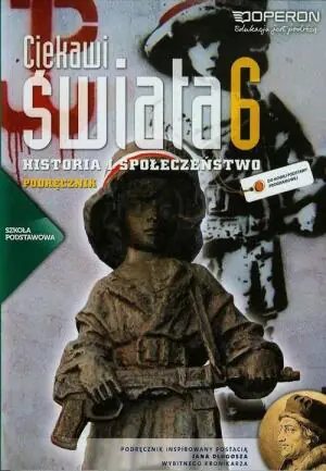 Ciekawi świata 6. Historia i społeczeństwo. Podręcznik. Szkoła podstawowa