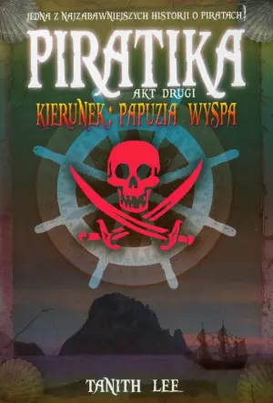 Kierunek: Papuzia wyspa. Piratika. Akt 2