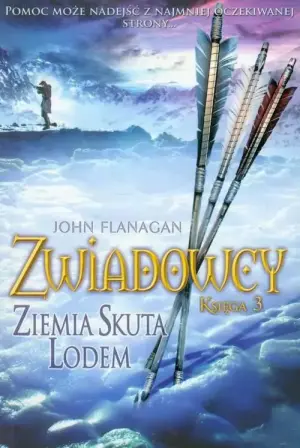 Ziemia skuta lodem. Zwiadowcy. Tom 3