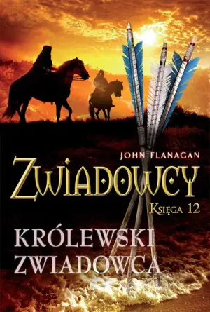 Zwiadowcy. Księga 12. Królewski zwiadowca