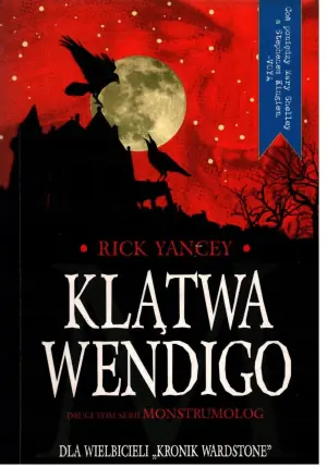 Klątwa Wendigo. Monstrumolog. Tom 2