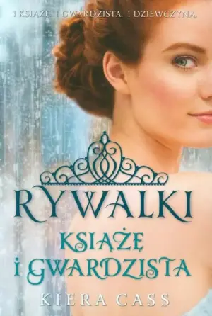 Książę i gwardzista. Rywalki. Tom 2.5