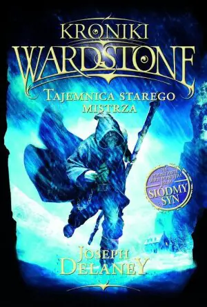 Tajemnica starego mistrza. Kroniki Wardstone. Tom 3