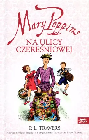 Mary Poppins na ulicy Czereśniowej. Tom 5
