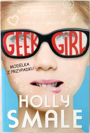 Modelka z przypadku. Geek Girl. Tom1
