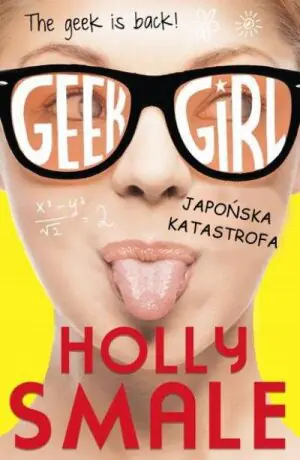 Japońska katastrofa. Geek Girl. Tom 2