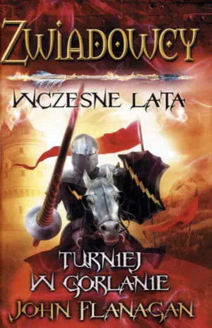 Turniej w Gorlanie. Zwiadowcy. Wczesne lata. Księga 1