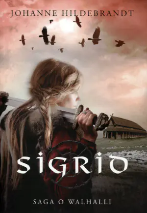 Sigrid. Saga o Valhalli. Tom 1