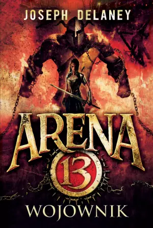 Wojownik. Arena 13. Tom 3