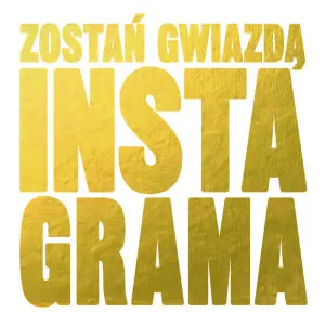 Zostań gwiazdą Instagrama