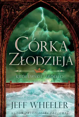 Córka złodzieja. Królewskie źródło. Tom 2