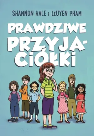 Prawdziwe przyjaciółki. Tom 1