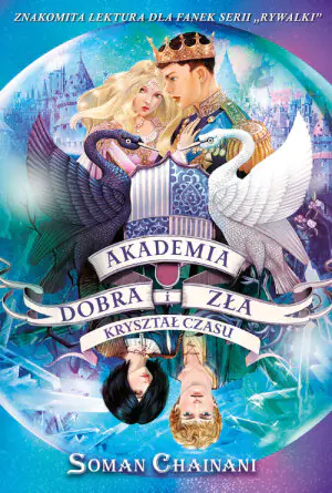 Kryształ czasu. Akademia dobra i zła. Tom 5