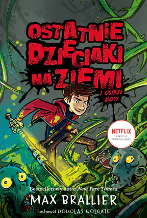 Ostatnie dzieciaki na Ziemi i ostrze mocy. Tom 5