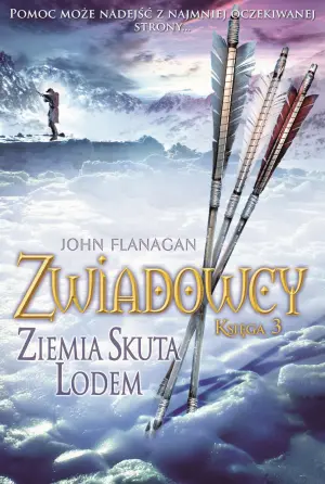 Ziemia skuta lodem. Zwiadowcy. Księga 3