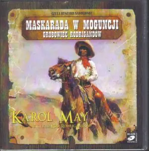 Ród Rodrigandów. Maskarada w Moguncji / Grobowiec Rodrigandów