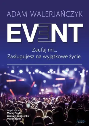 Event. Zaufaj mi… Zasługujesz na wyjątkowe życie