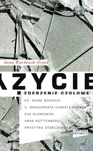 Życie – zderzenie czołowe