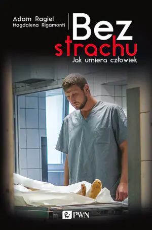 Bez strachu. Jak umiera człowiek