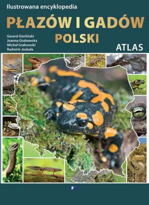 Ilustrowana encyklopedia płazów i gadów Polski