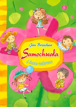 Samochwała i inne wiersze