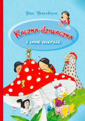 Kaczka-dziwaczka i inne wiersze